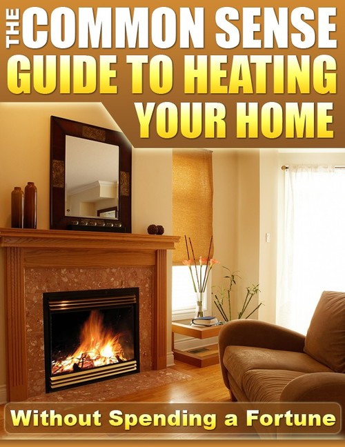 Product picture The Common Sense Guide to Heating Your Home